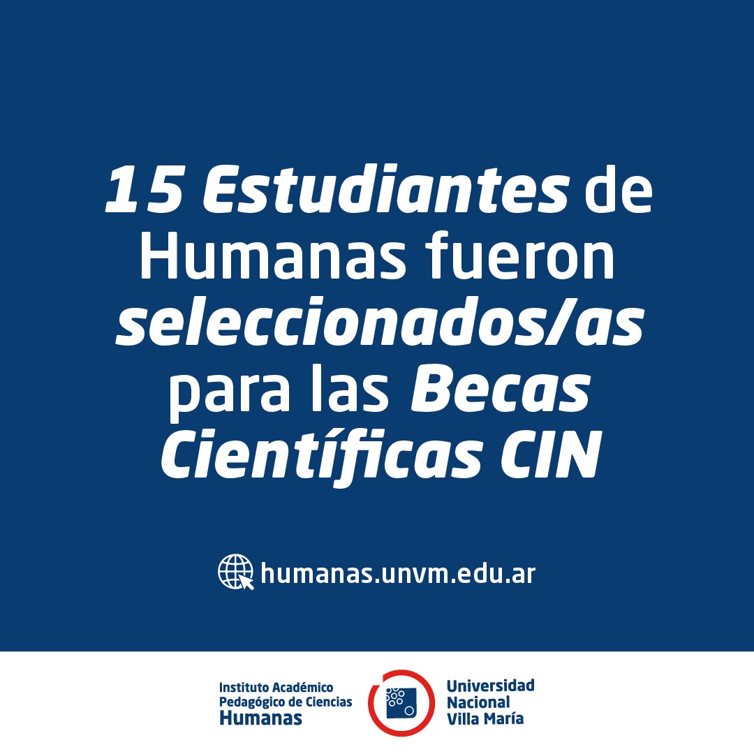 15 estudiantes de Humanas fueron seleccionados/as para Becas Científicas CIN