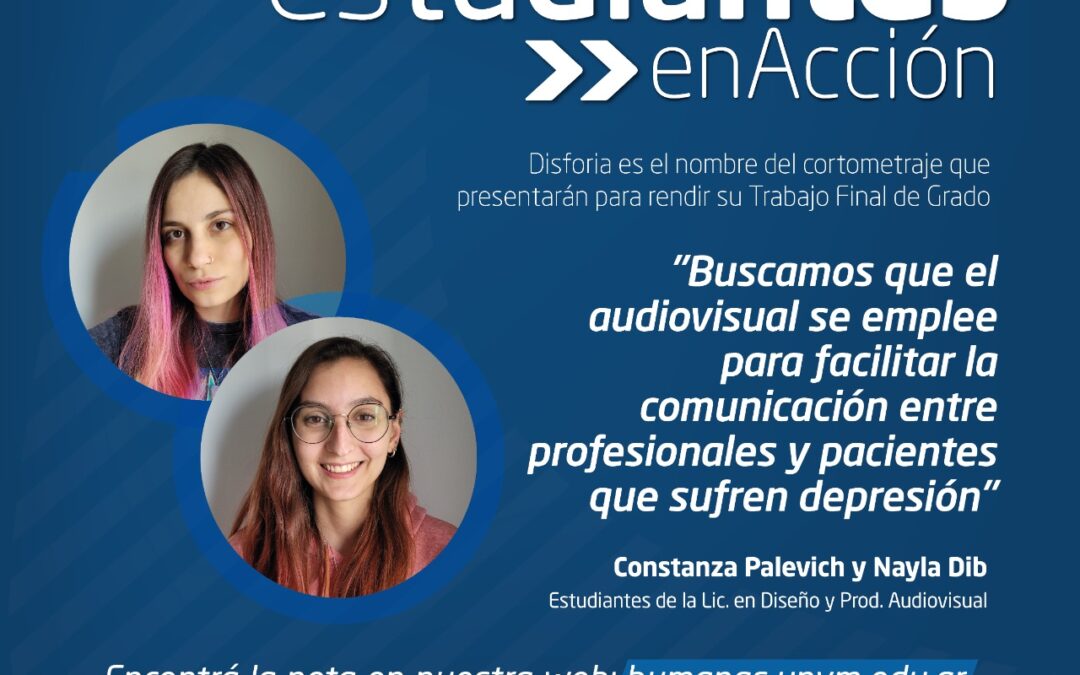 #EstudiantesEnAcción: “buscamos que el audiovisual se emplee para facilitar la comunicación entre profesionales y pacientes que sufren depresión”
