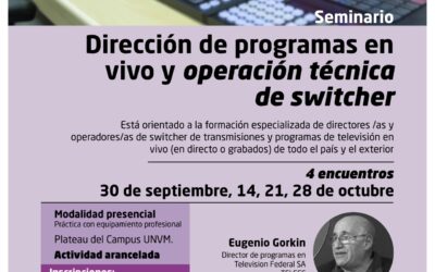 Inscripciones abiertas para el seminario de “Dirección de Programas en vivo y Operación Técnica de Switcher”