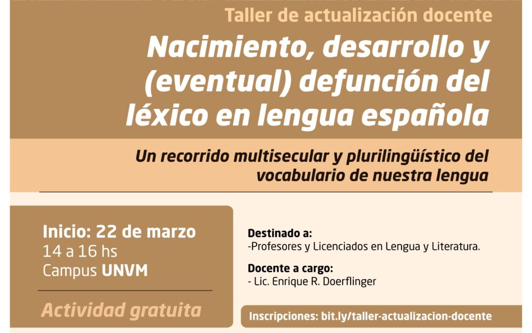 Desarrollarán el taller de actualización docente “Nacimiento, desarrollo y (eventual) defunción del léxico en lengua española”