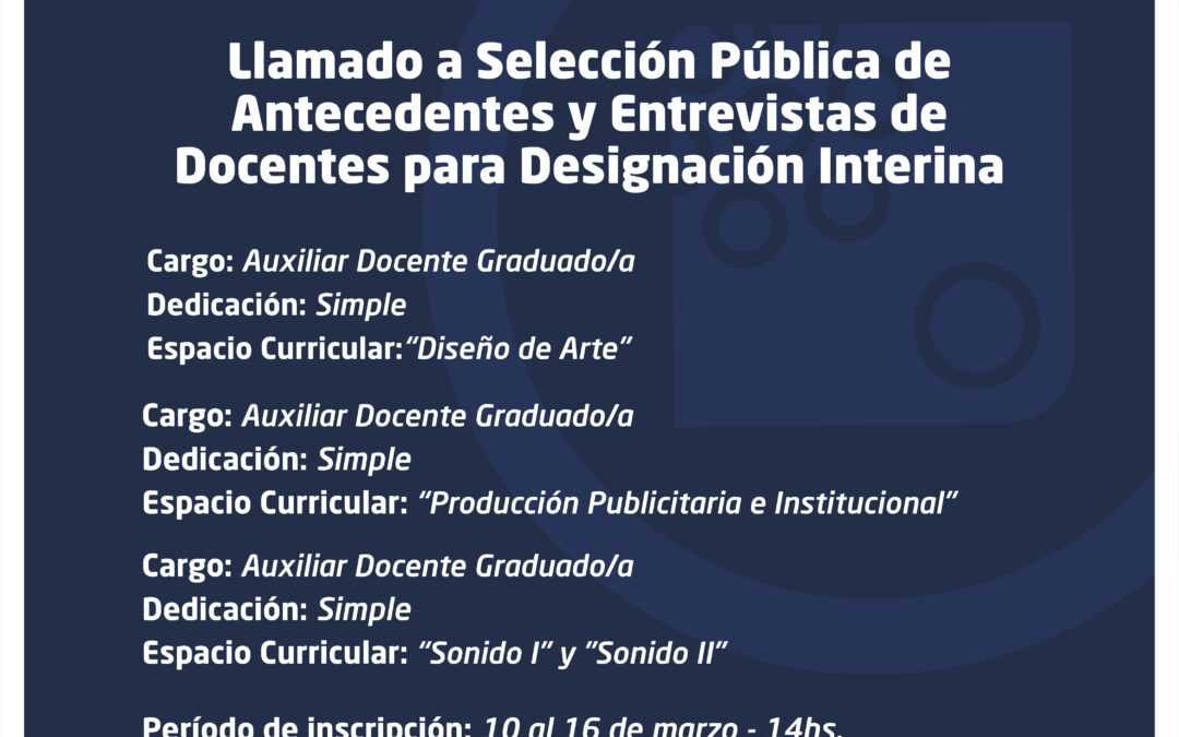 Lic. Diseño: Selección Pública de Antecedentes y Entrevista de docentes para designación Interina