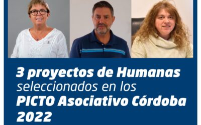 3 proyectos de Humanas fueron seleccionados en los PICTO Asociativo Córdoba 2022