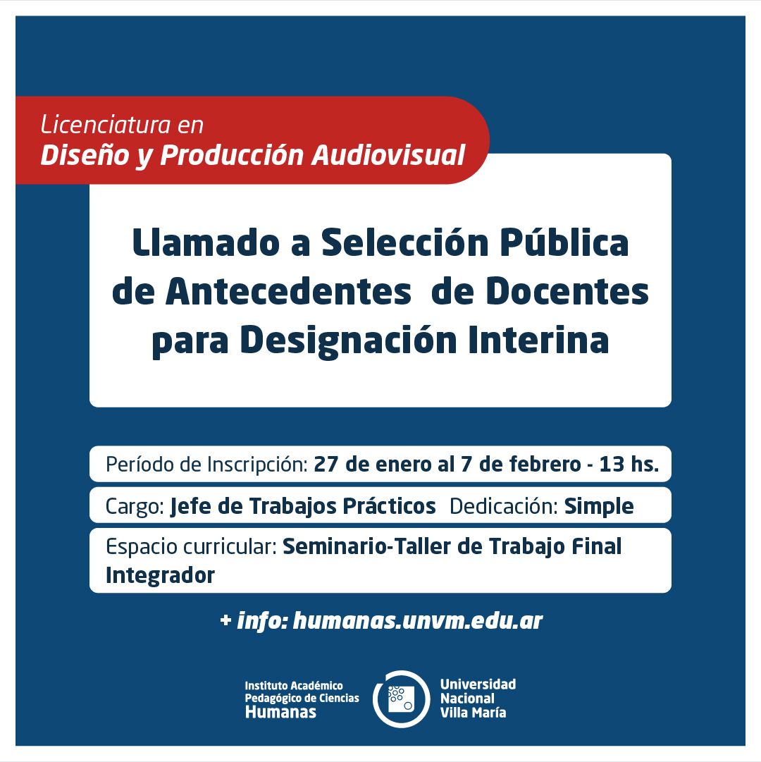 Lic. Diseño y Producción Audiovisual: Llamado a Selección Pública de Antecedentes  de Docentes para Designación Interina